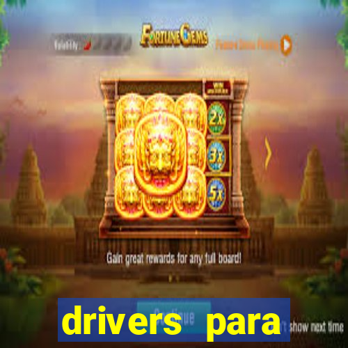 drivers para windows 7 64 bits